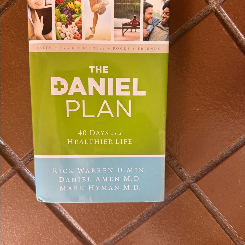 The Daniel Plan: 40 Days to a Healthier Life